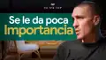Se le da poco importancia